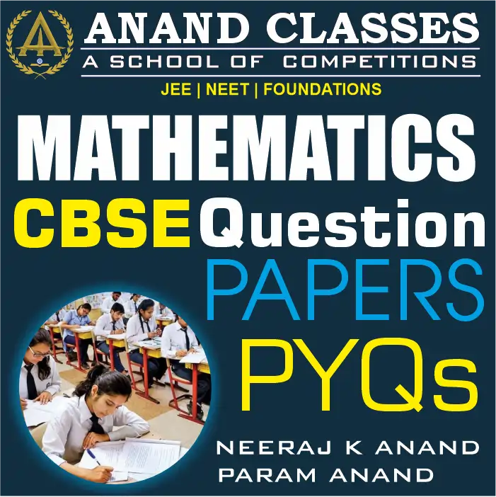 CBSE Question Paper Class 12 Maths 2023-24 With Solutions-Previous Years 100% Important Question pdf download-Anand Classes